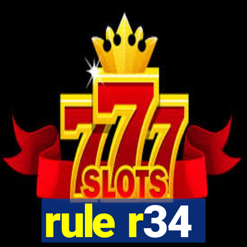 rule r34